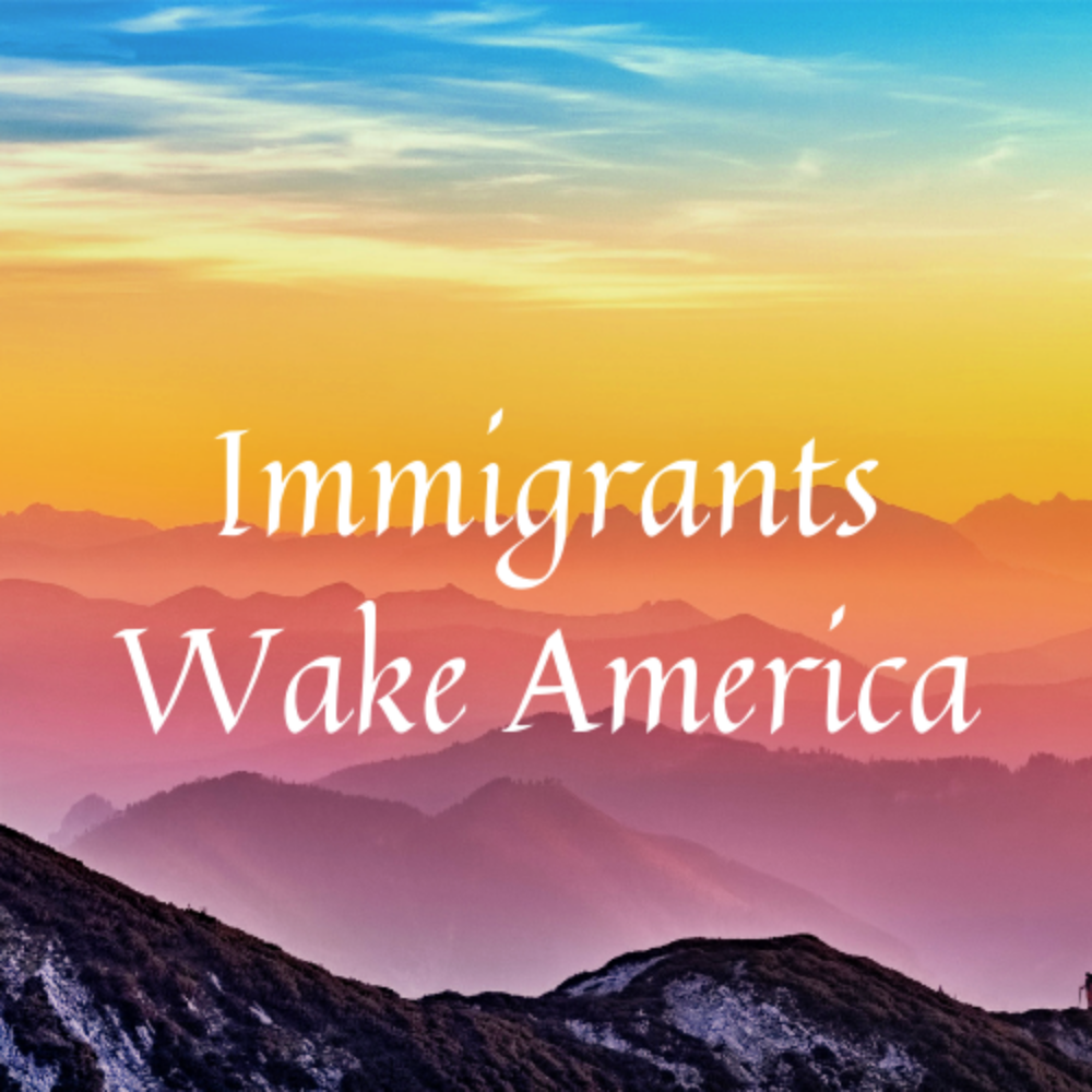 Immigrants Wake America